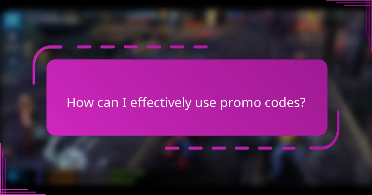 How can I effectively use promo codes?