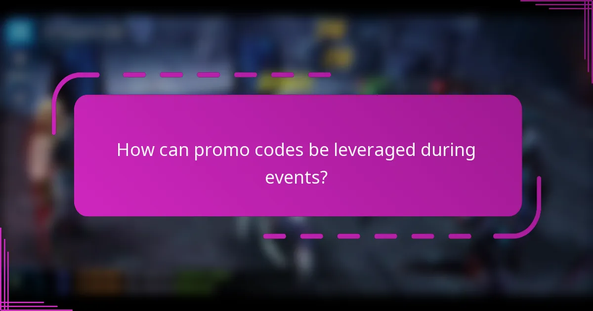 How can promo codes be leveraged during events?