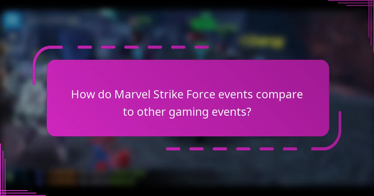 How do Marvel Strike Force events compare to other gaming events?