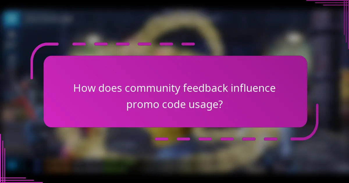 How does community feedback influence promo code usage?