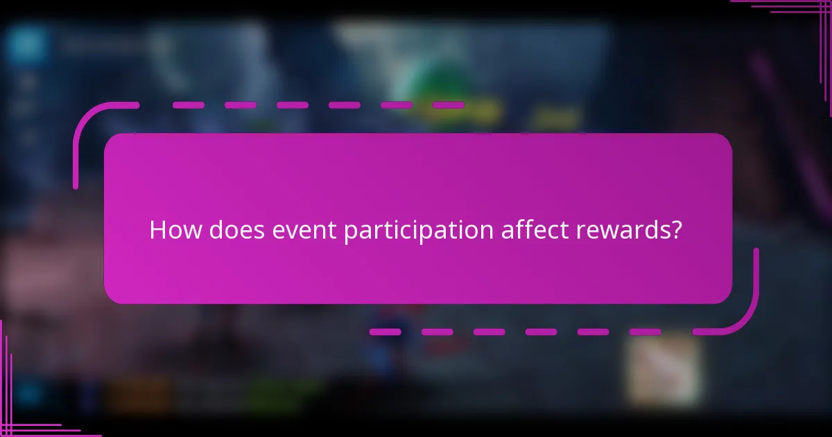 How does event participation affect rewards?