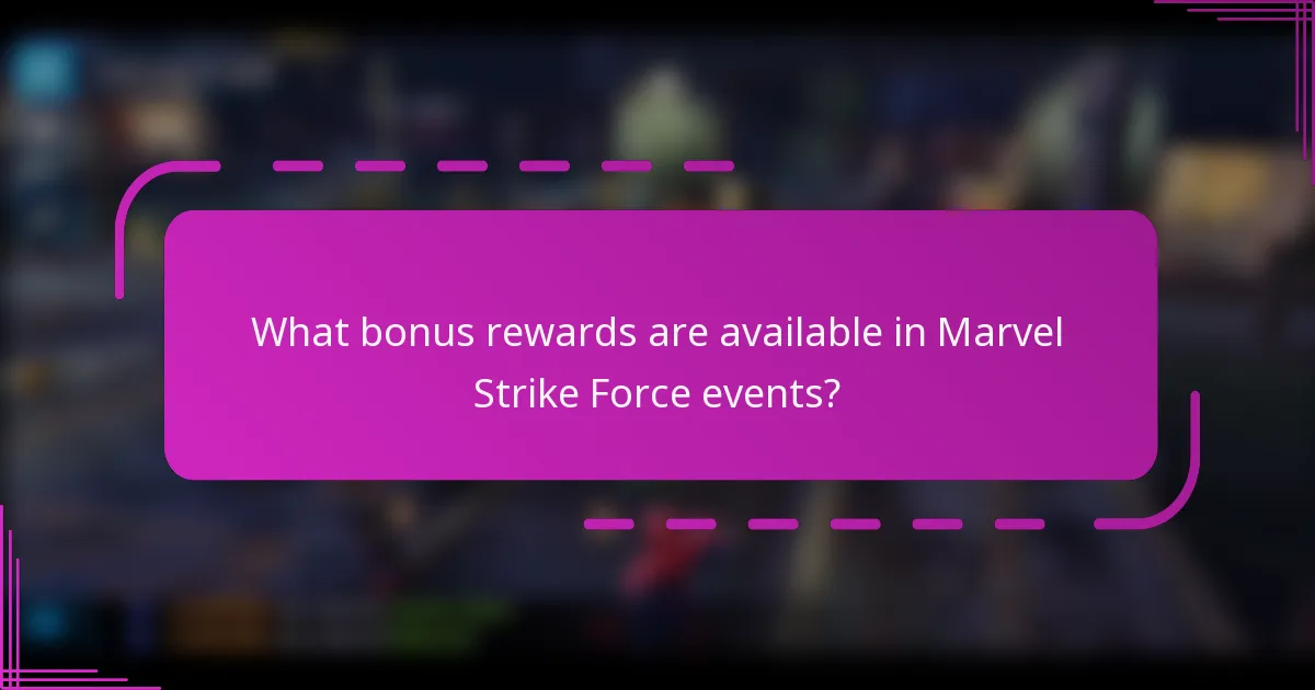 What bonus rewards are available in Marvel Strike Force events?