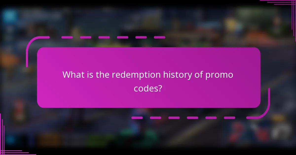 What is the redemption history of promo codes?