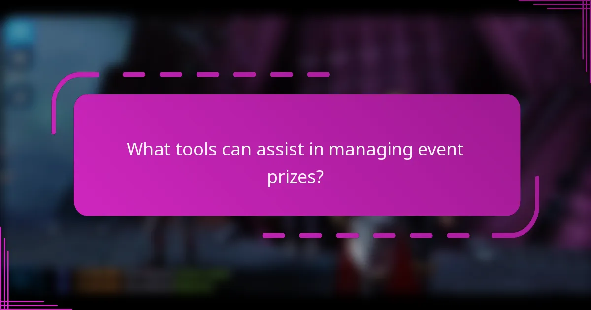 What tools can assist in managing event prizes?