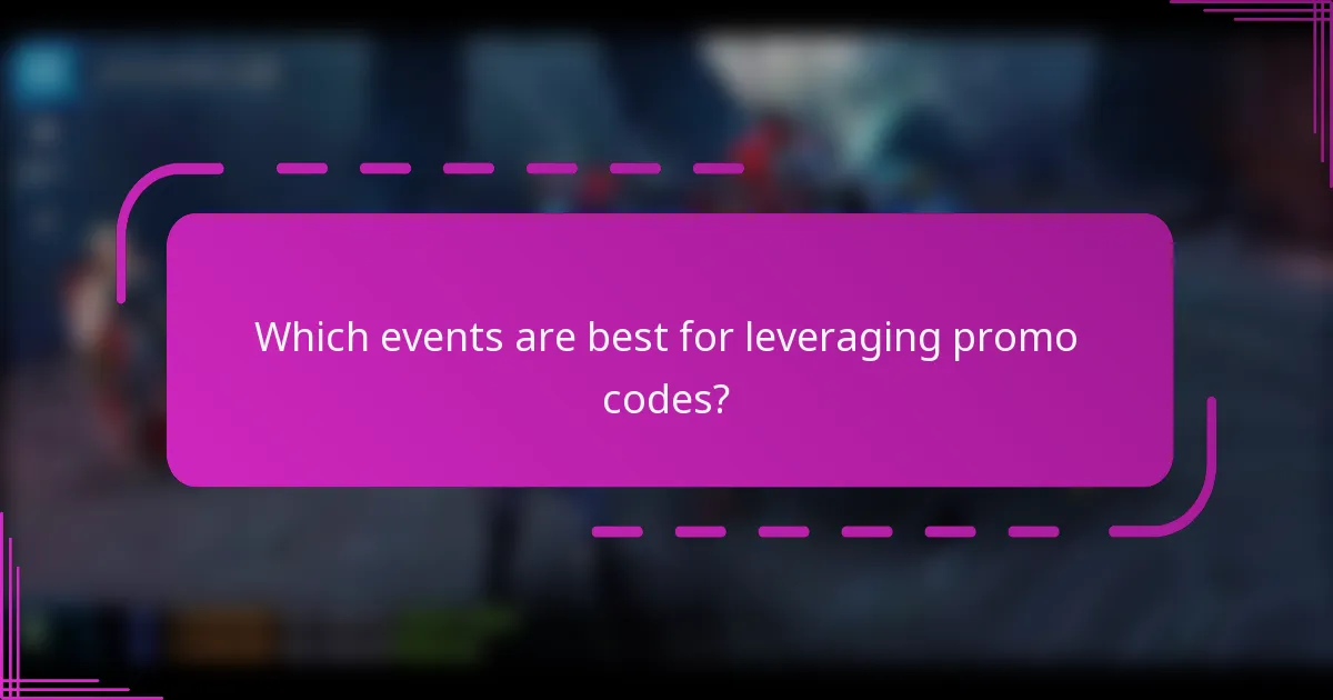 Which events are best for leveraging promo codes?