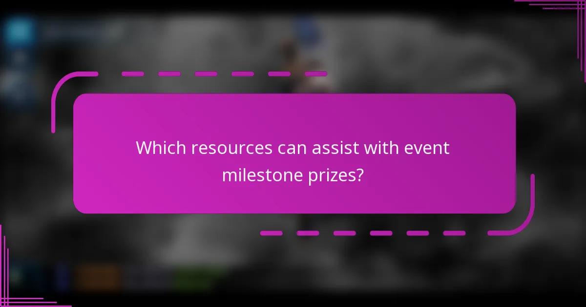 Which resources can assist with event milestone prizes?