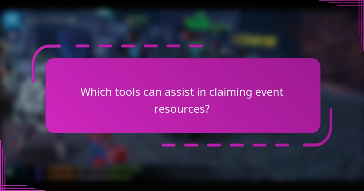 Which tools can assist in claiming event resources?